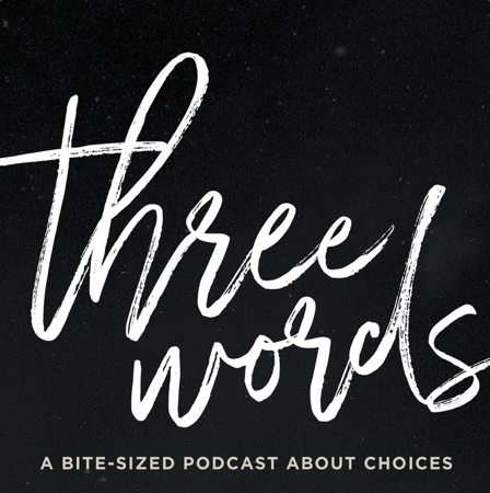Three Words Podcast